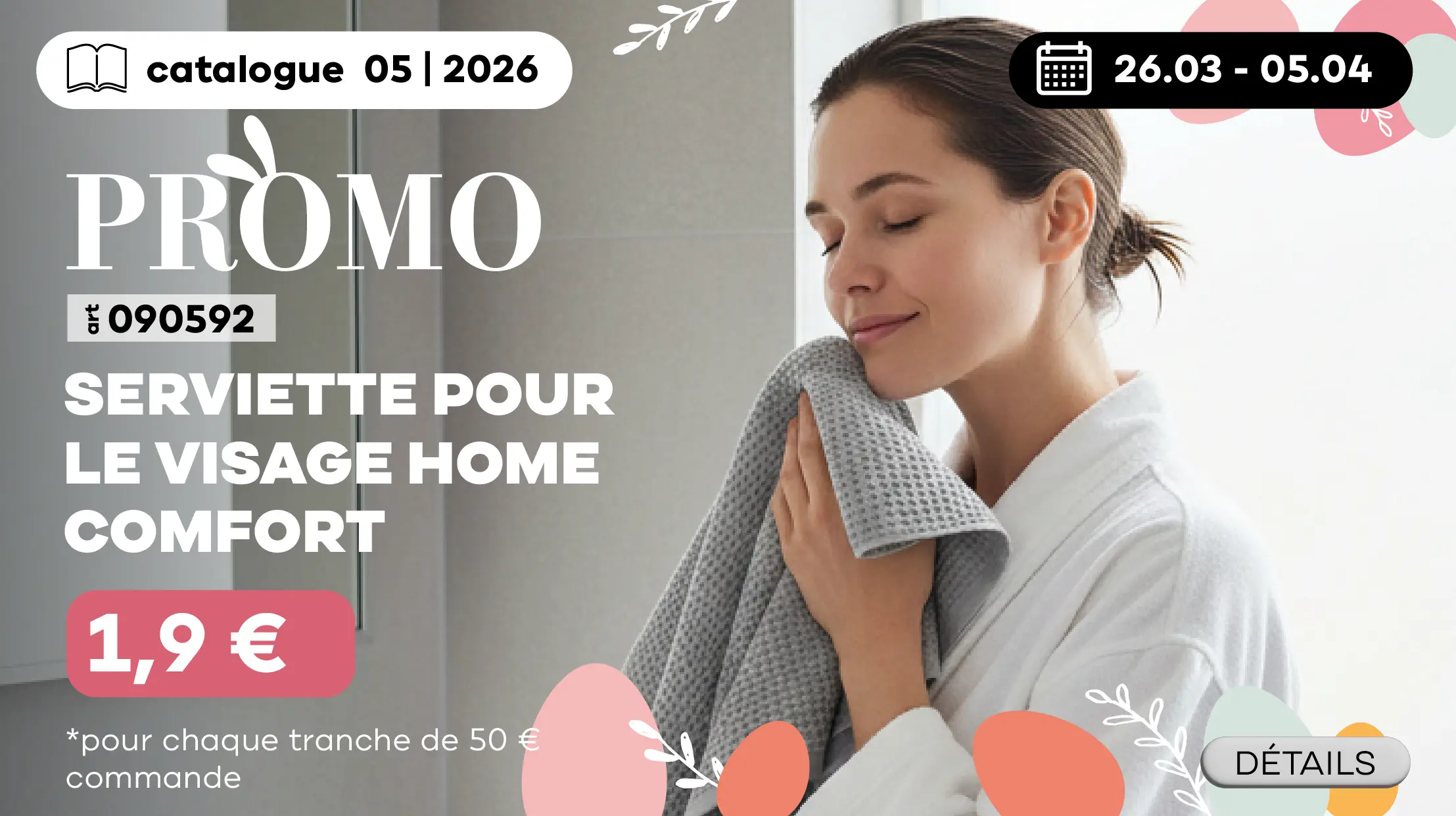 26.03 - 05.04 Recevez la serviette pour le visage Home Comfort pour seulement 1,9€ pour chaque tranche de 50€ d’achat