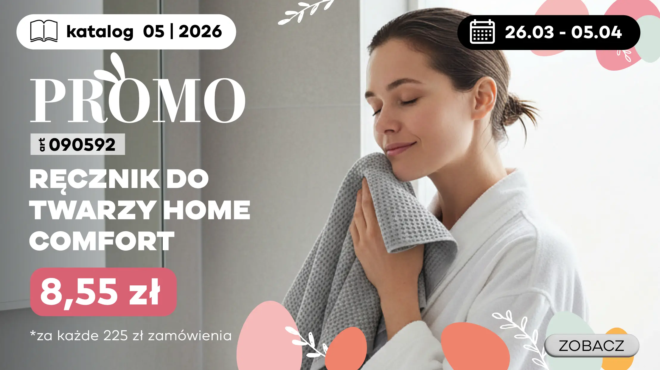 26.03 - 05.04 Otrzymaj Ręcznik do twarzy Home Comfort za jedyne 8,55zł przy każdym zamówieniu za 225zł