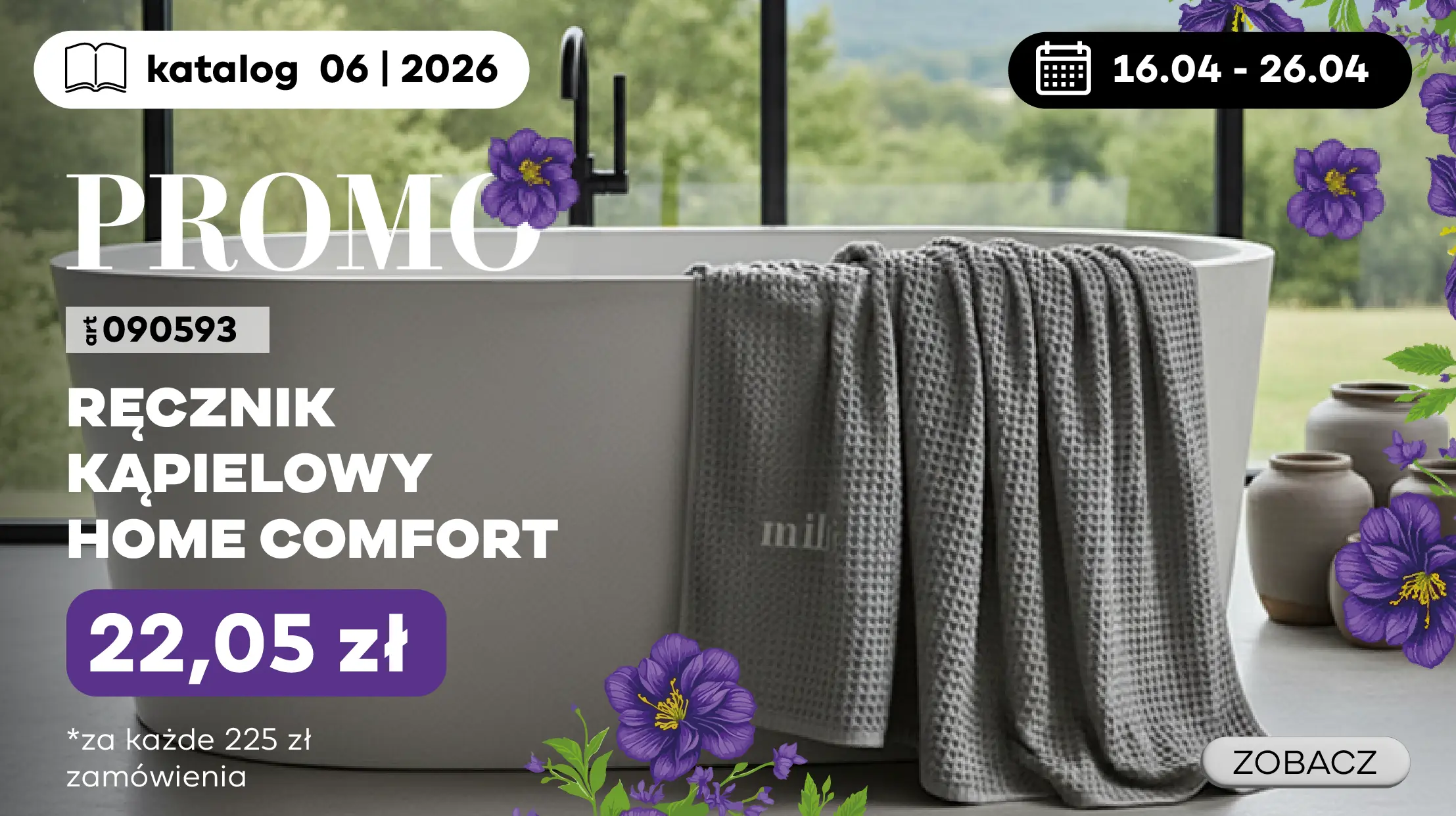 16.04 – 06.05 Odbierz ręcznik kąpielowy Home Comfort za jedyne 22,05zł za każde 225zł zamówienia