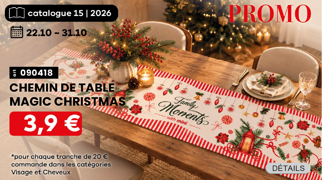 Obtenez le chemin de table Magic Christmas pour seulement 3,9 € par tranche de 20 € d’achat dans les catégories VISAGE et CHEVEUX