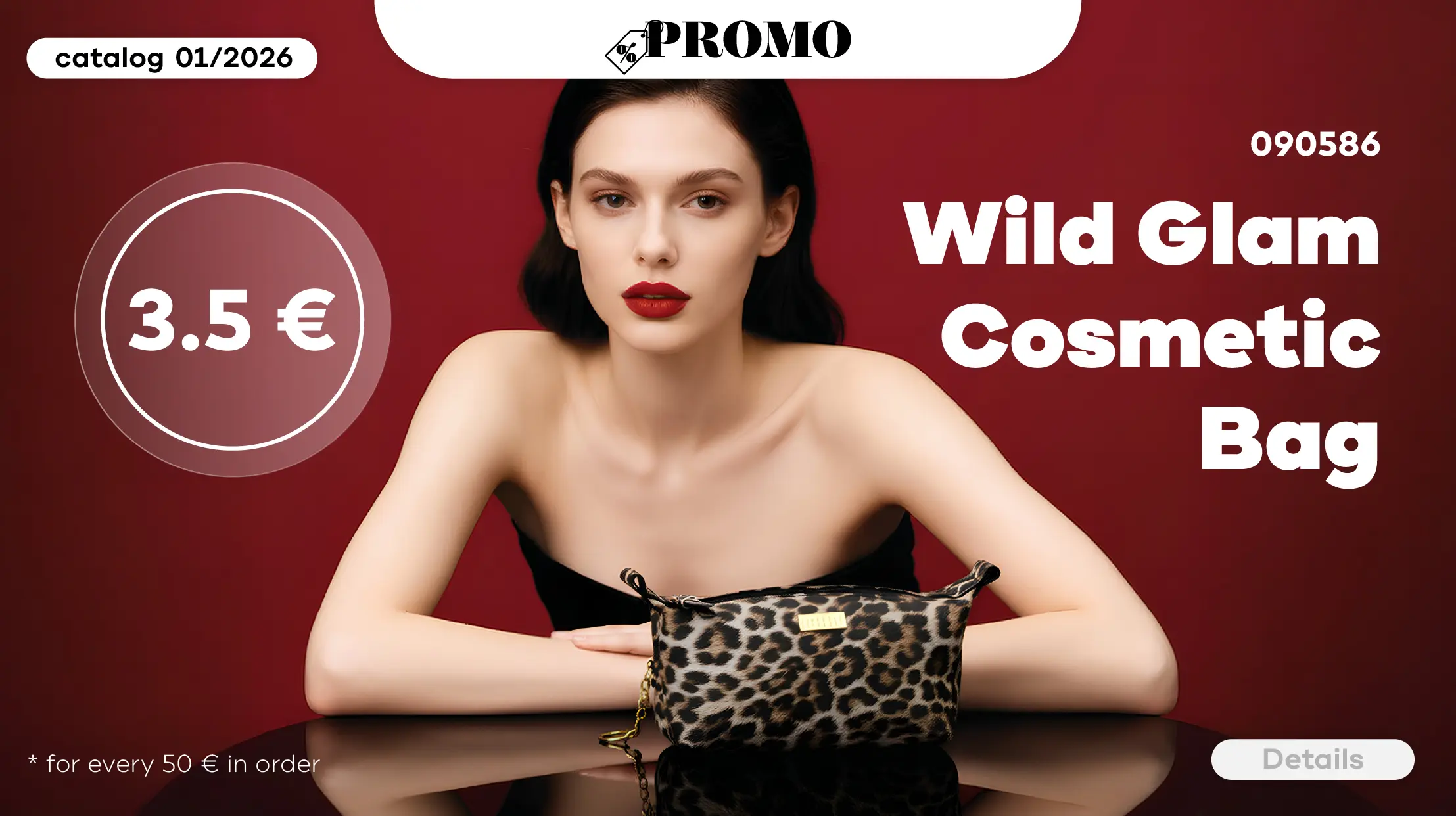 Get Wild Glam cosmetic bag in a trendy color for just 3,5 € for every 50 € in your order